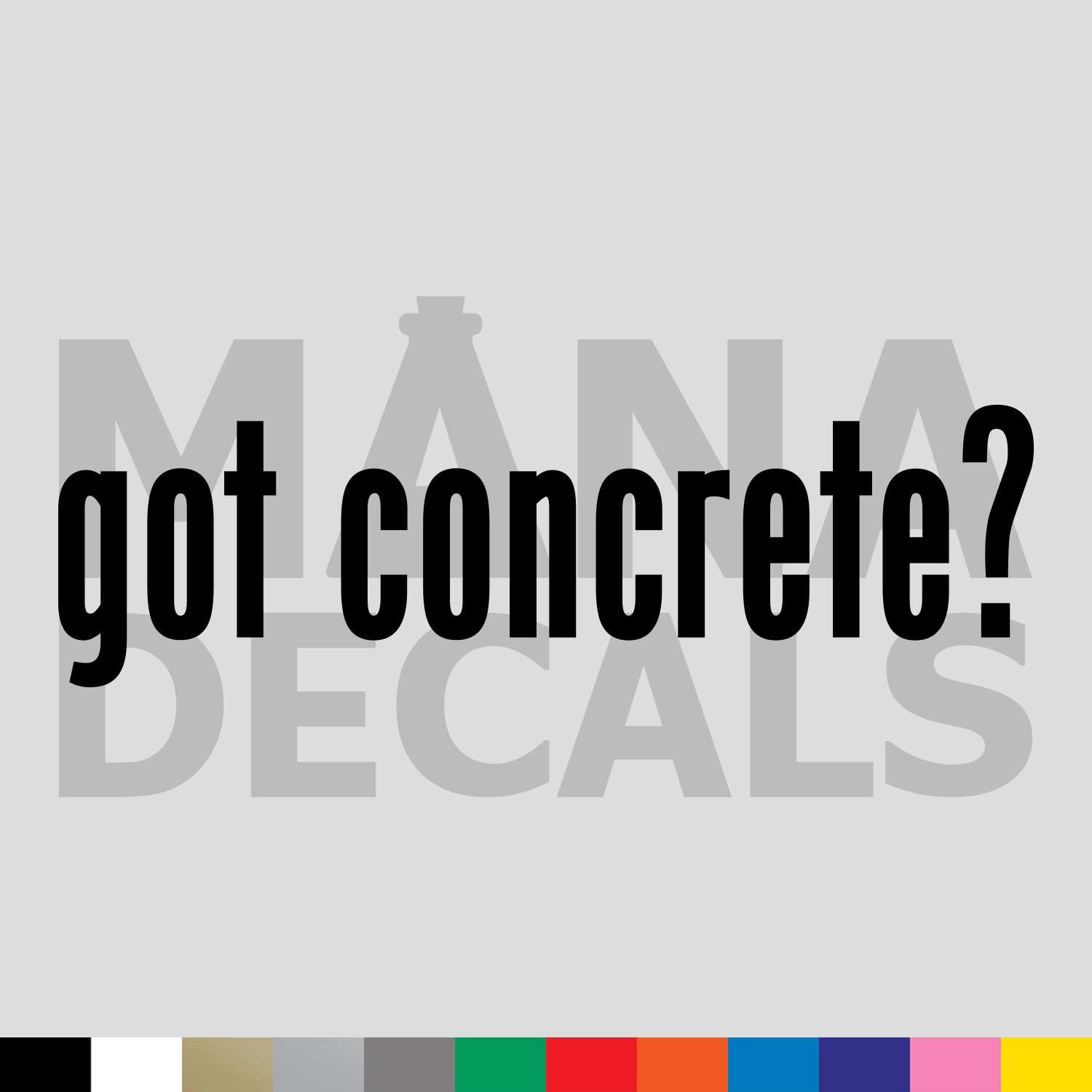 got concrete Vinyl Die Cut Decal Sticker – Construction Contractor