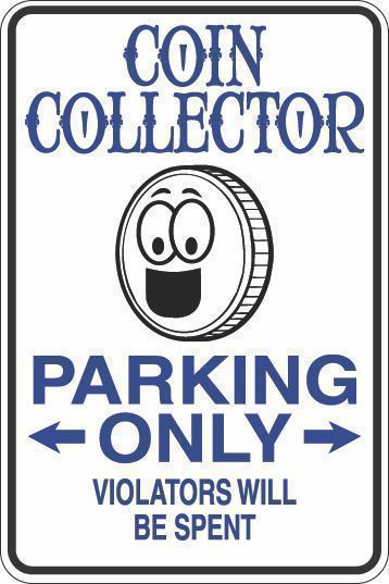 *Aluminum* Coin Collector Parking Only 8″x12″ Metal Novelty Sign S267