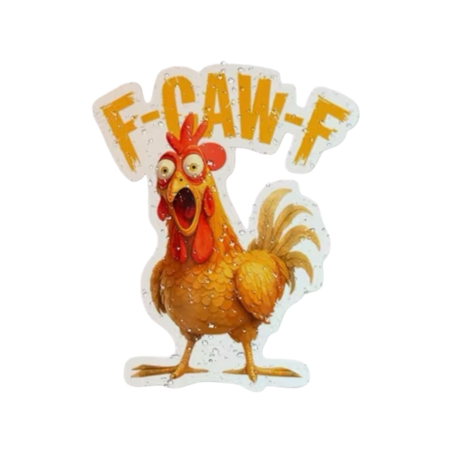 CHICKEN F-CAW-F 2” INCH Waterproof Vinyl Sticker Decal F OFF FUNNY 1PC