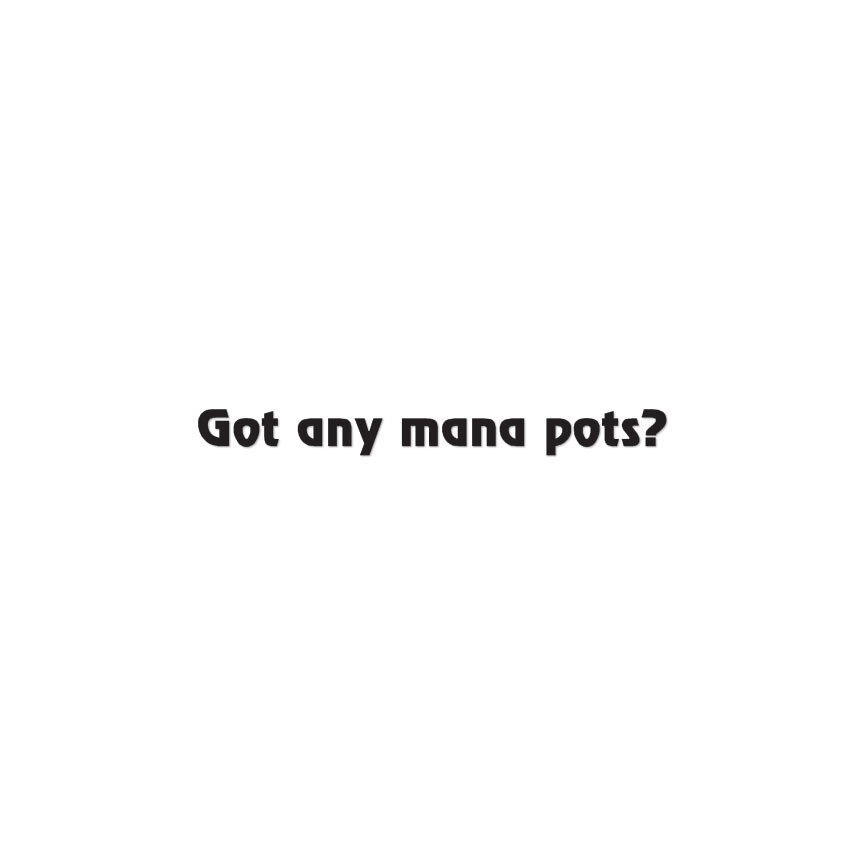 Got Mana Pot Gamer RPG – Decal Sticker – Multiple Color & Sizes – ebn1887
