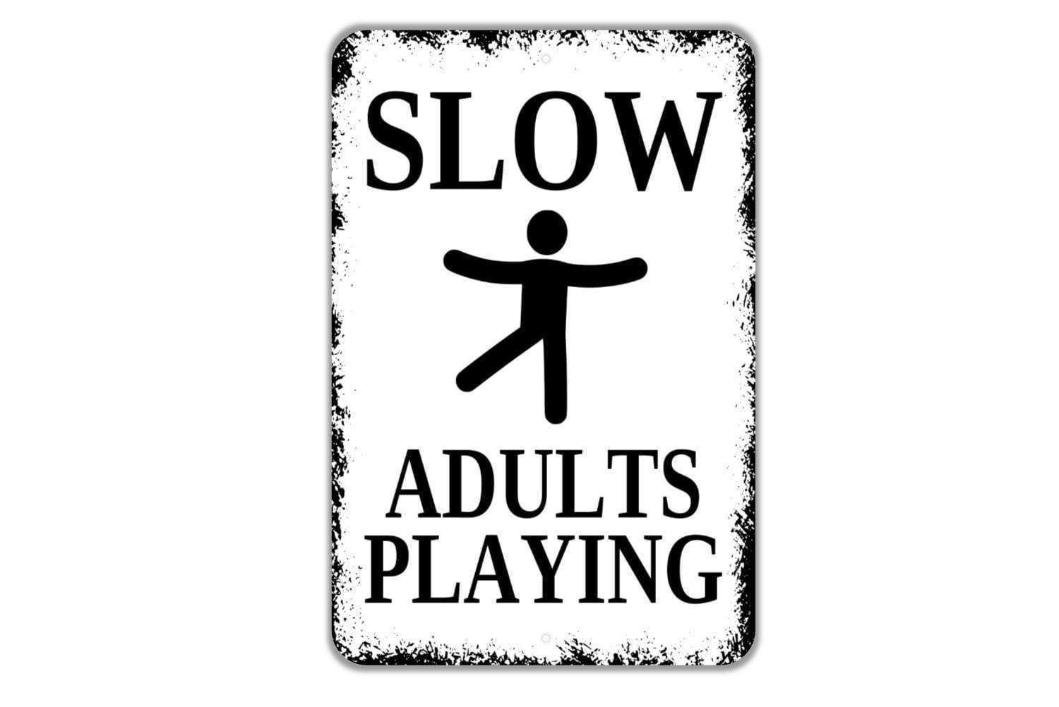 Slow Adults Playing Sign | Funny Yard Sign Wall Decor for Backyard Event