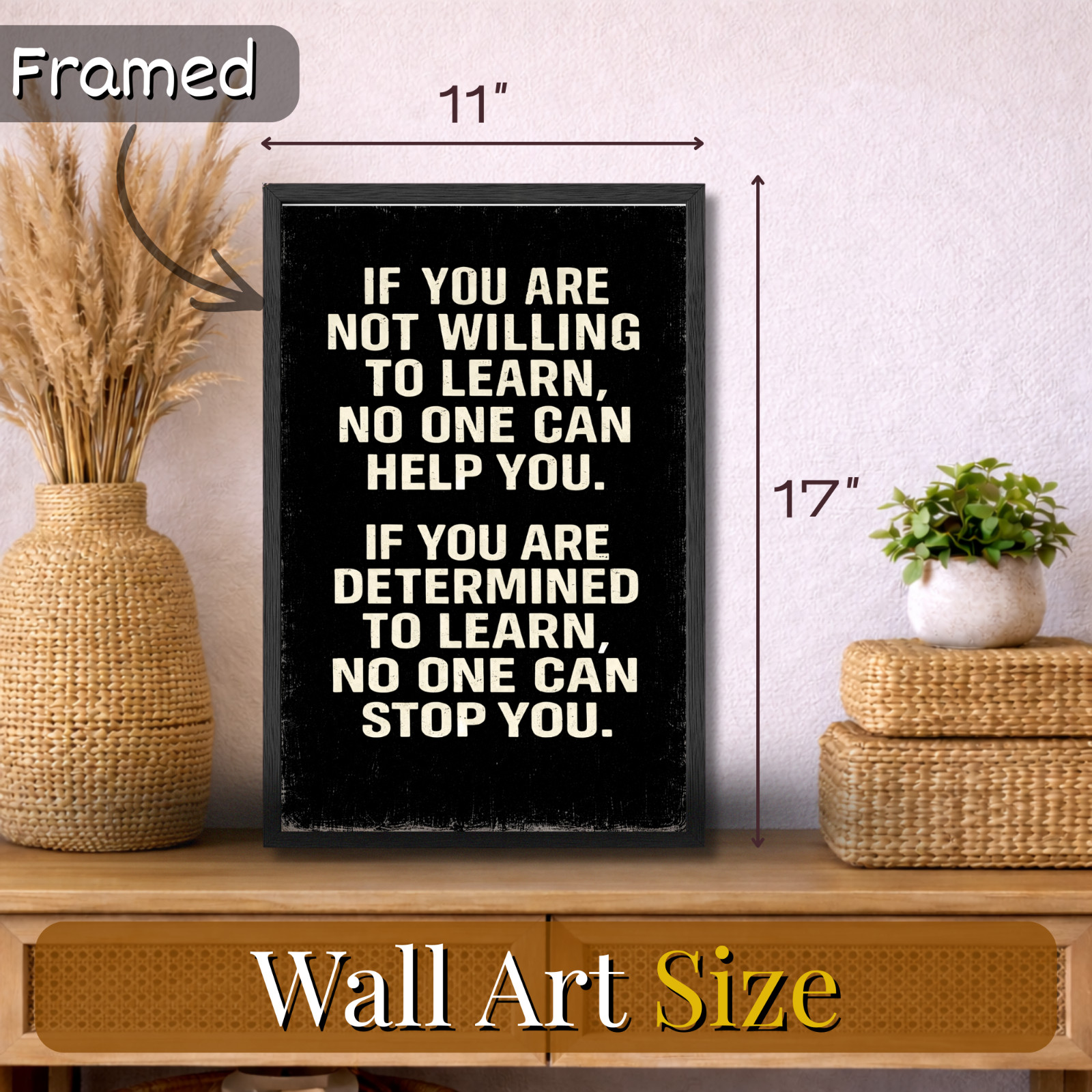 If You Are Not Willing to Learn Motivational Poster 11×17 Framed Wall Art Gift