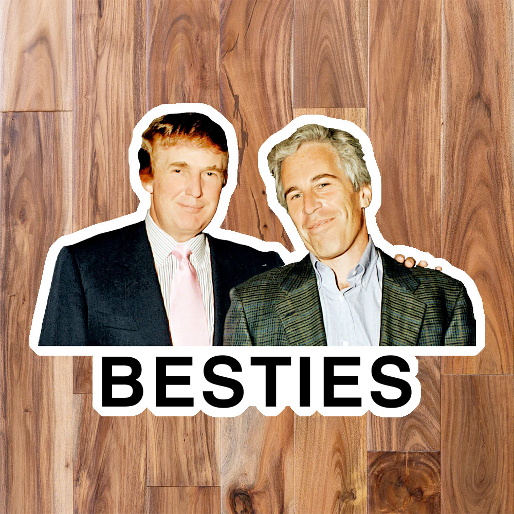 ”BESTIES” Sticker Pack Donald Trump w/ Jeffrey Epstein Files Anti-Trump Stickers