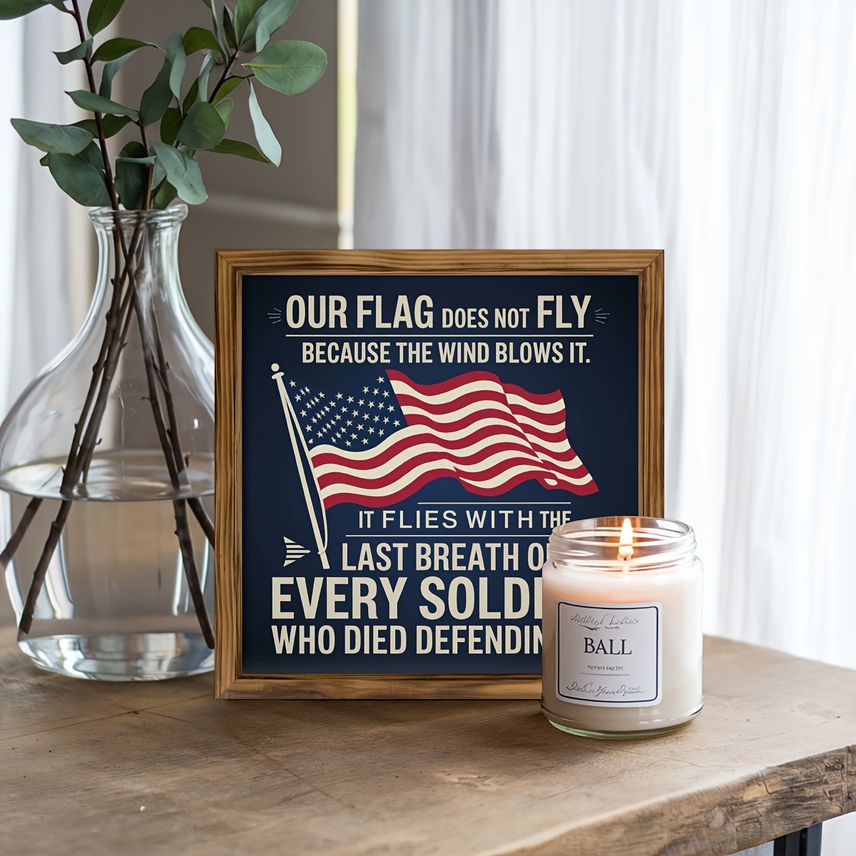 Our Flag Does Not Fly Patriotic Soldier Wooden Plaque 4th Of July USA Flag Decor