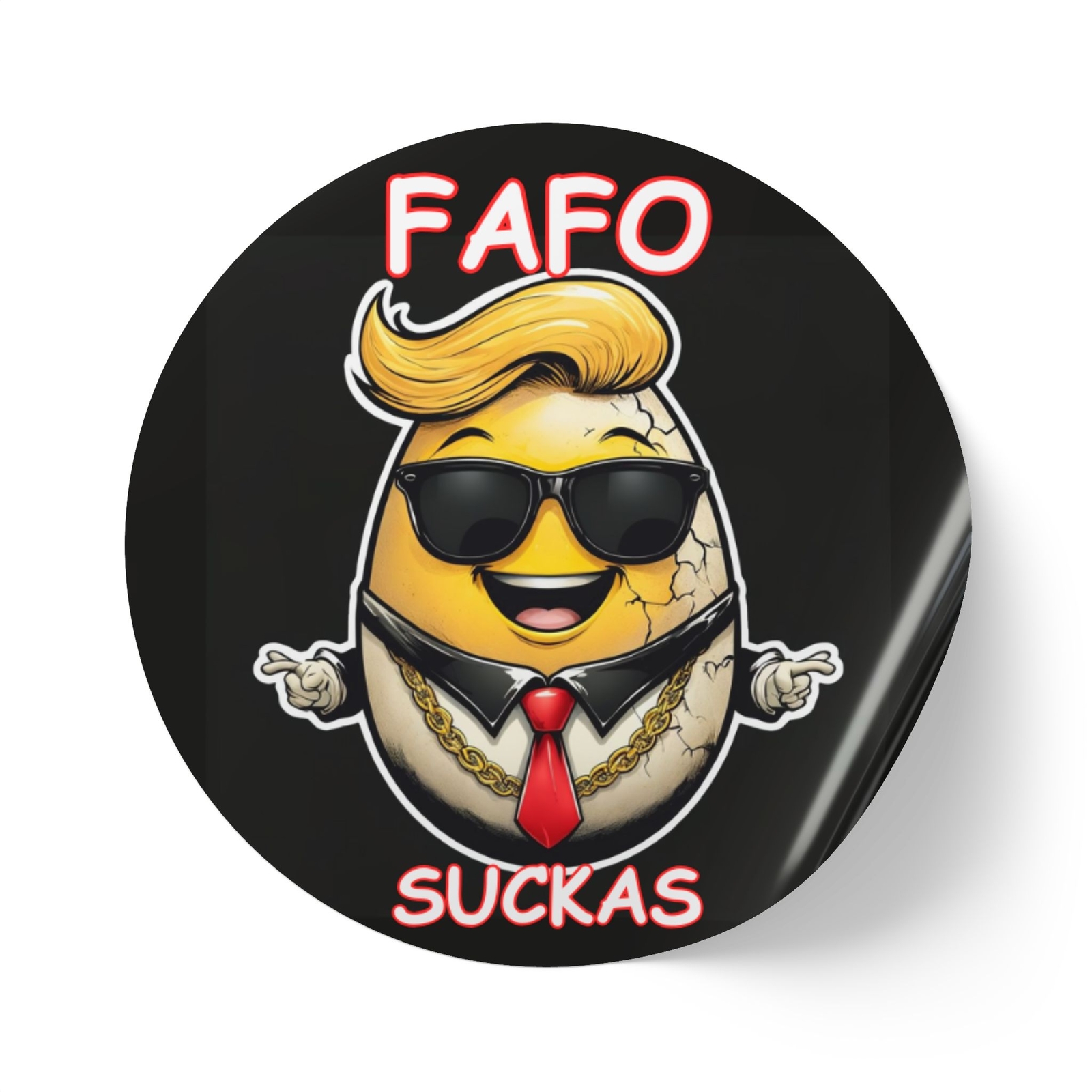 FAFO SUCKAS Trump Egg Political Humor Food Meme Vinyl Decal Round Sticker Roll