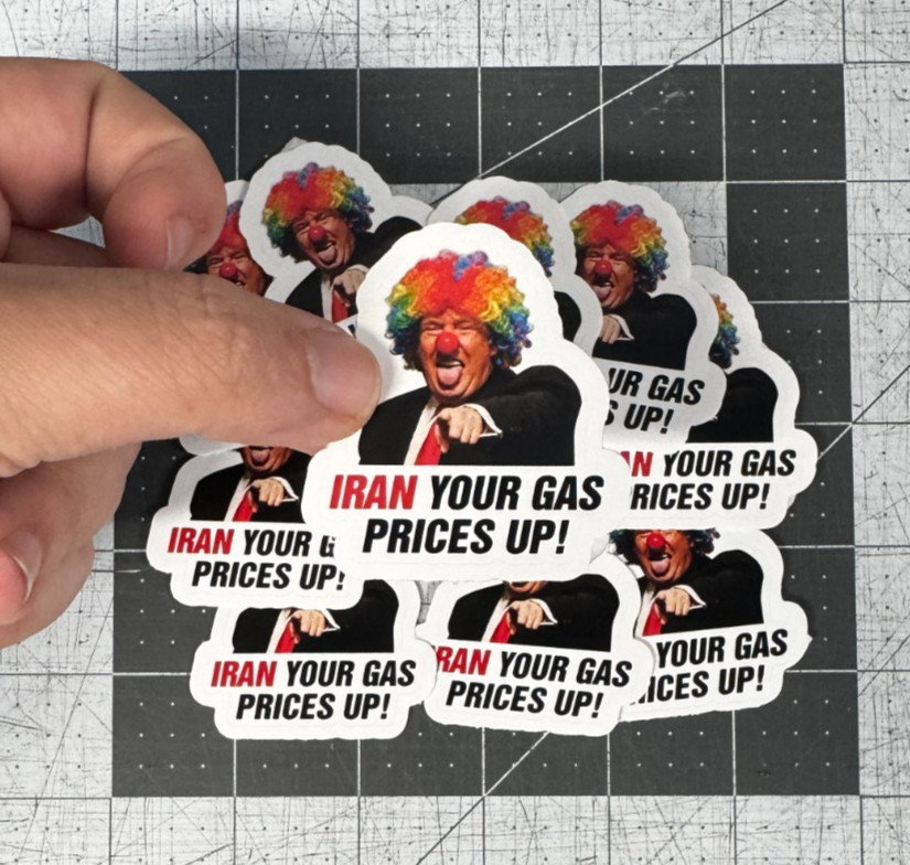 Trump Clown “Iran Your Gas Prices Up!” Sticker 10 Pack Funny Meme Vinyl 2″