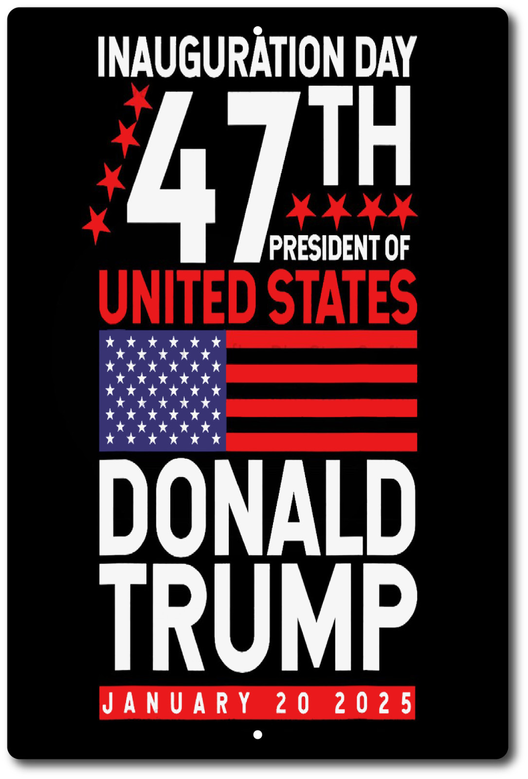 2025 Tin Metal Sign Trump DONALD TRUMP Inauguration 47th President January 20th