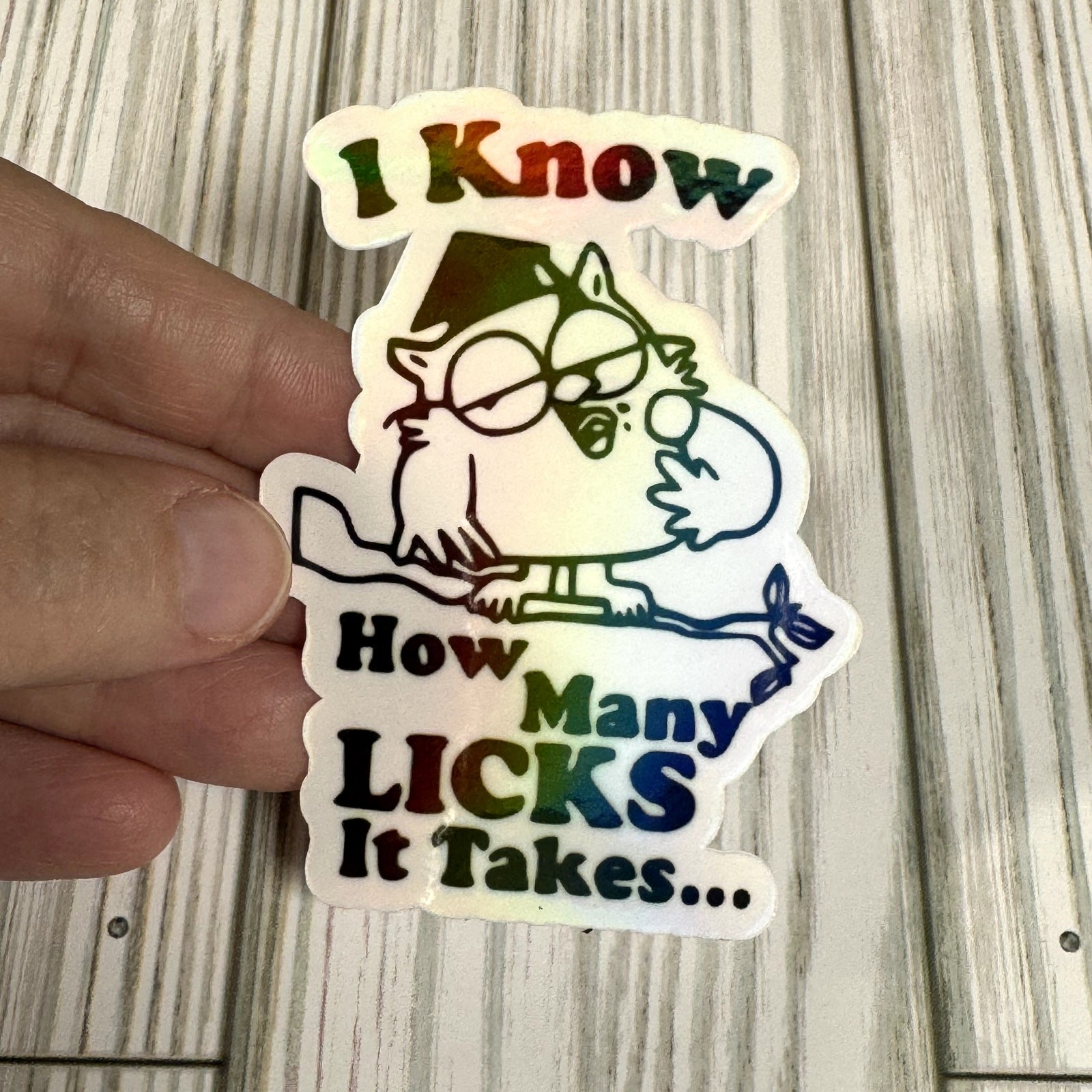 ”I Know How Many Licks It Takes” Vinyl Waterproof Sticker, Adult Sticker