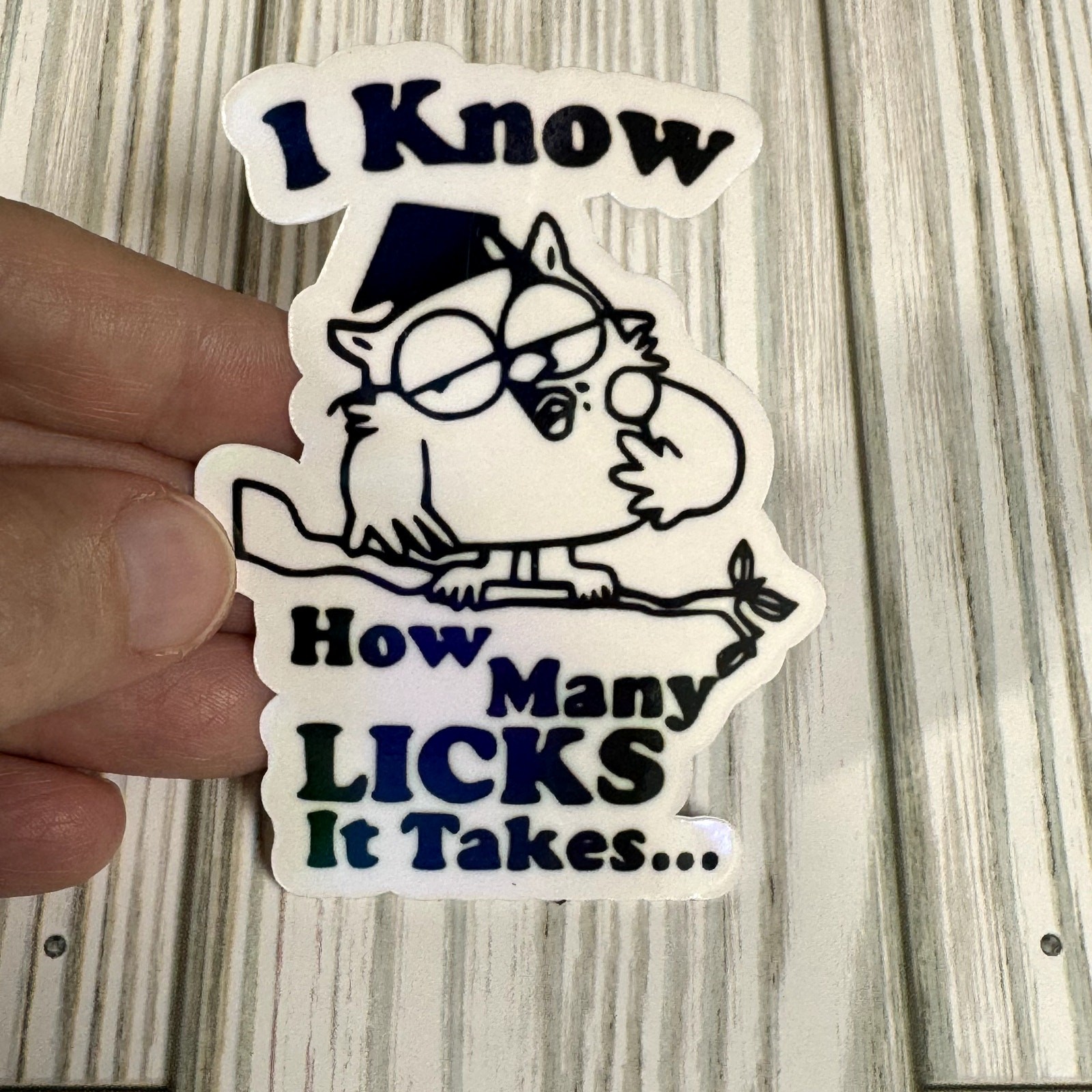 ”I Know How Many Licks It Takes” Vinyl Waterproof Sticker, Adult Sticker