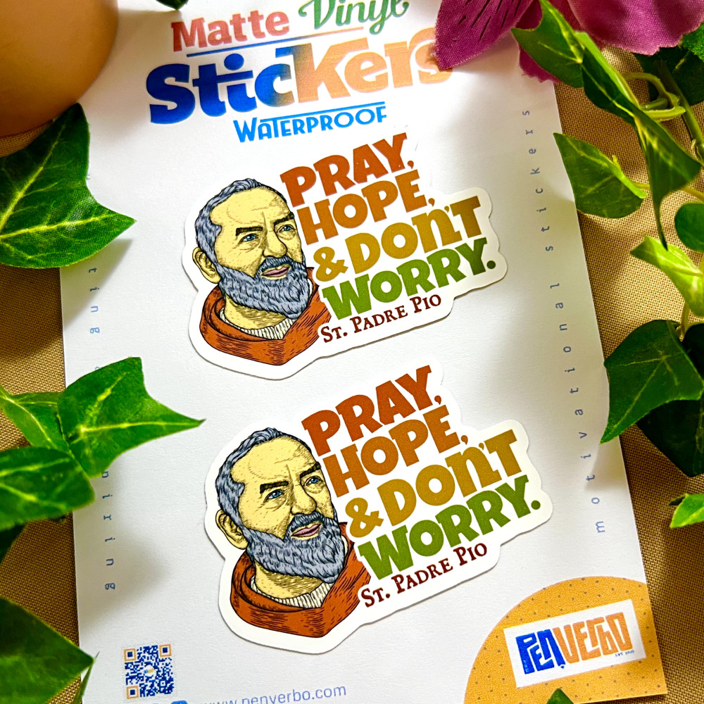 Padre Pio Quote Sticker 2pcs | Pray Hope & Don’t Worry | Saint Sticker | SQ400