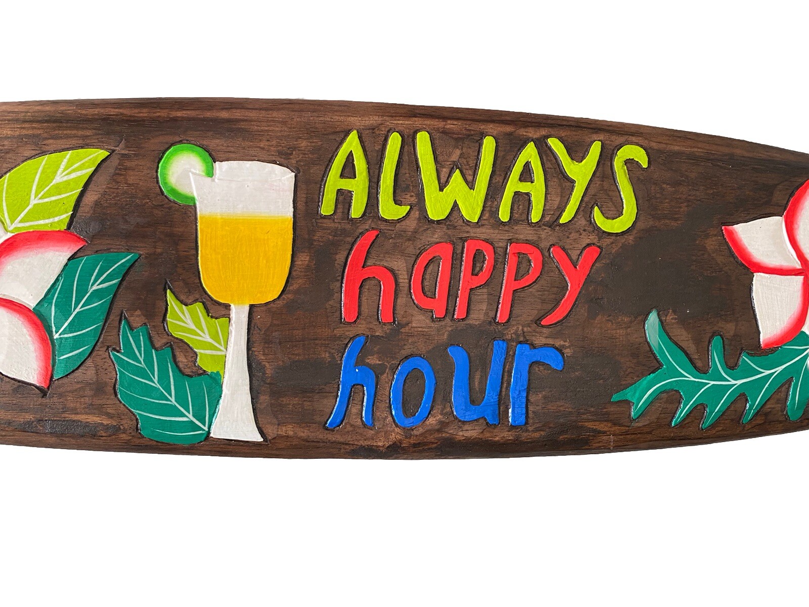 39” ALWAYS HAPPY HOUR FLOWERS TROPICAL SIGN WALL HANGING ART ISLAND HOME DECOR
