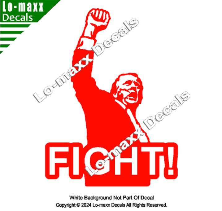 President Donald Trump Raised-Fist Fight Rally 2024 Die Cut Vinyl Decal
