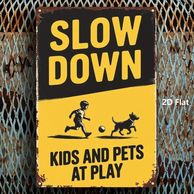 Vintage ”Slow Down Kids Pets At Play” Metal Tin Sign Home Yard Safety Decor