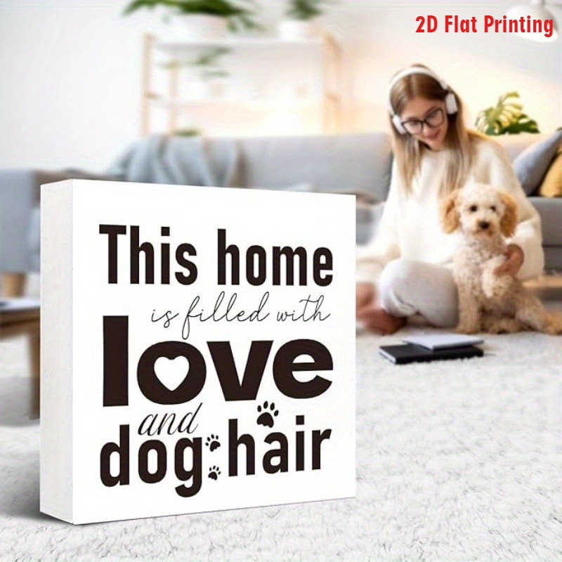 2D Funny Dog Hair Wooden Sign ”This House is Full of Love & Dog Hair” Home Decor