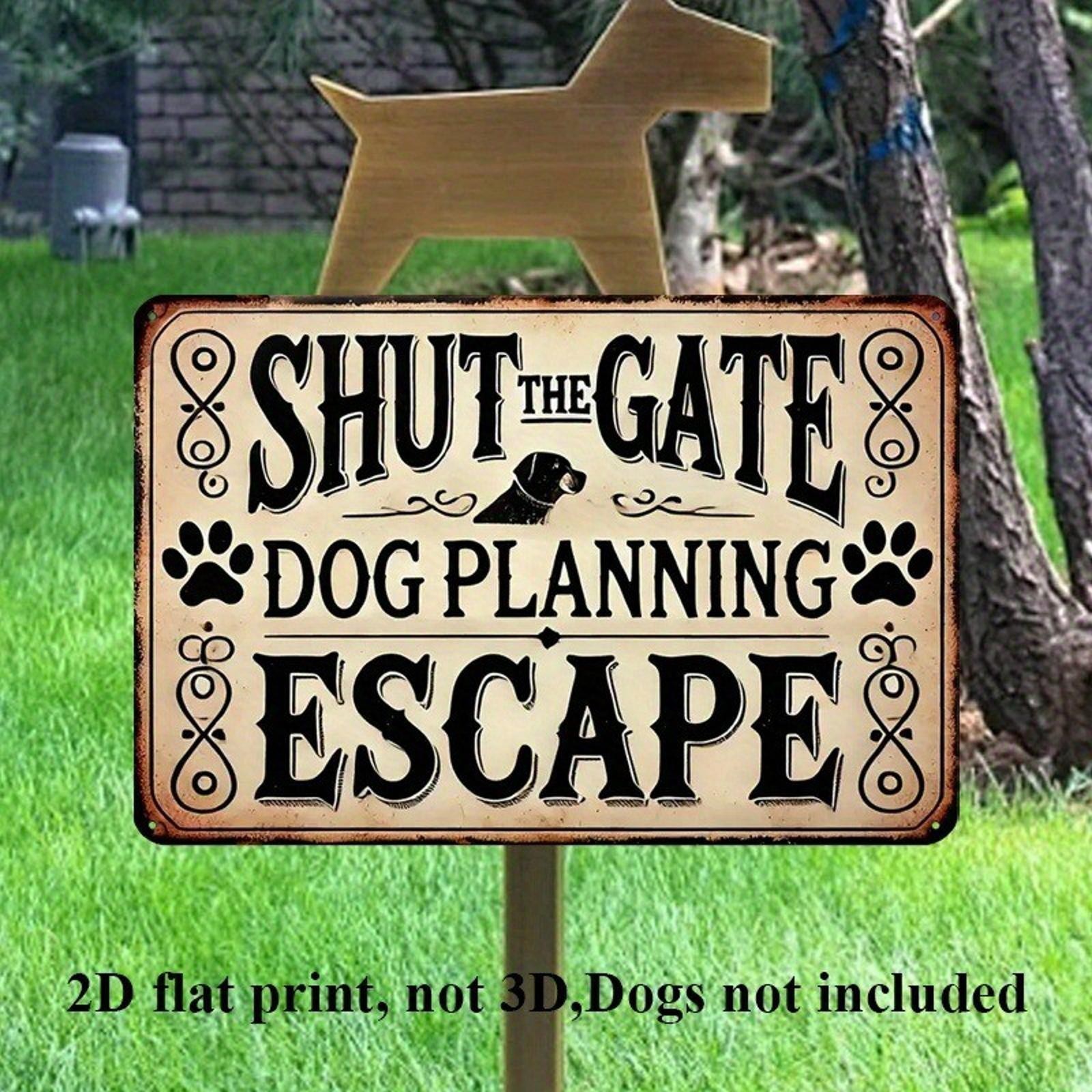 Dog Escape Sign Rustic Aluminum Sign 8×12 Funny Door Mounted Metal