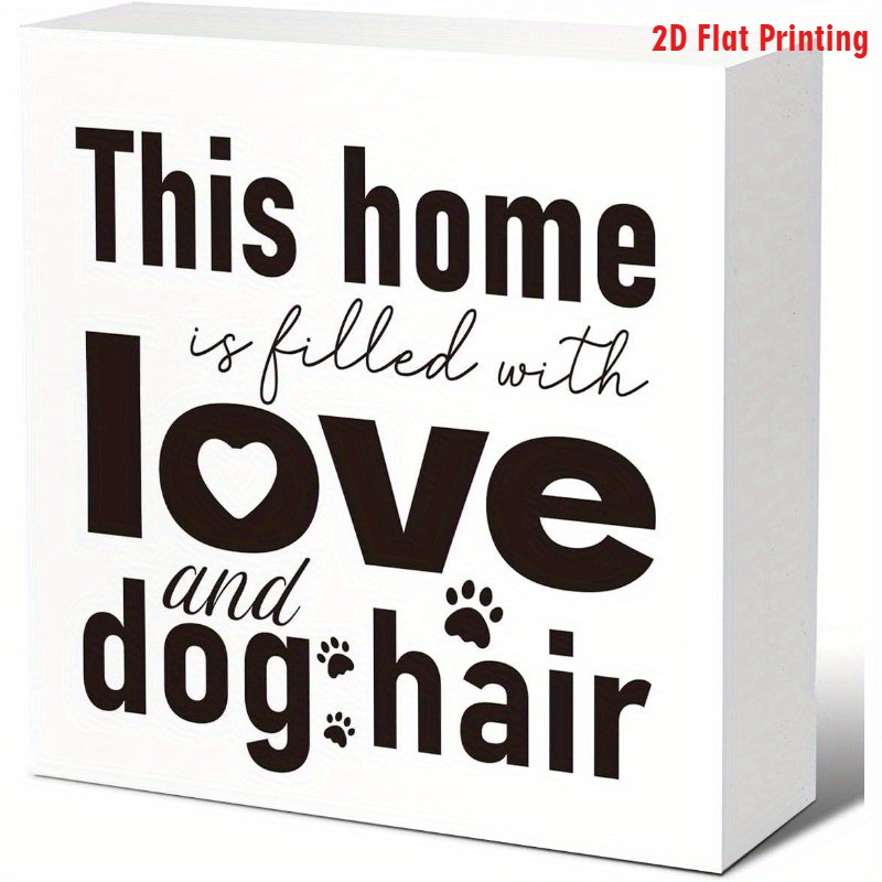 2D Funny Dog Hair Wooden Sign ”This House is Full of Love & Dog Hair” Home Decor