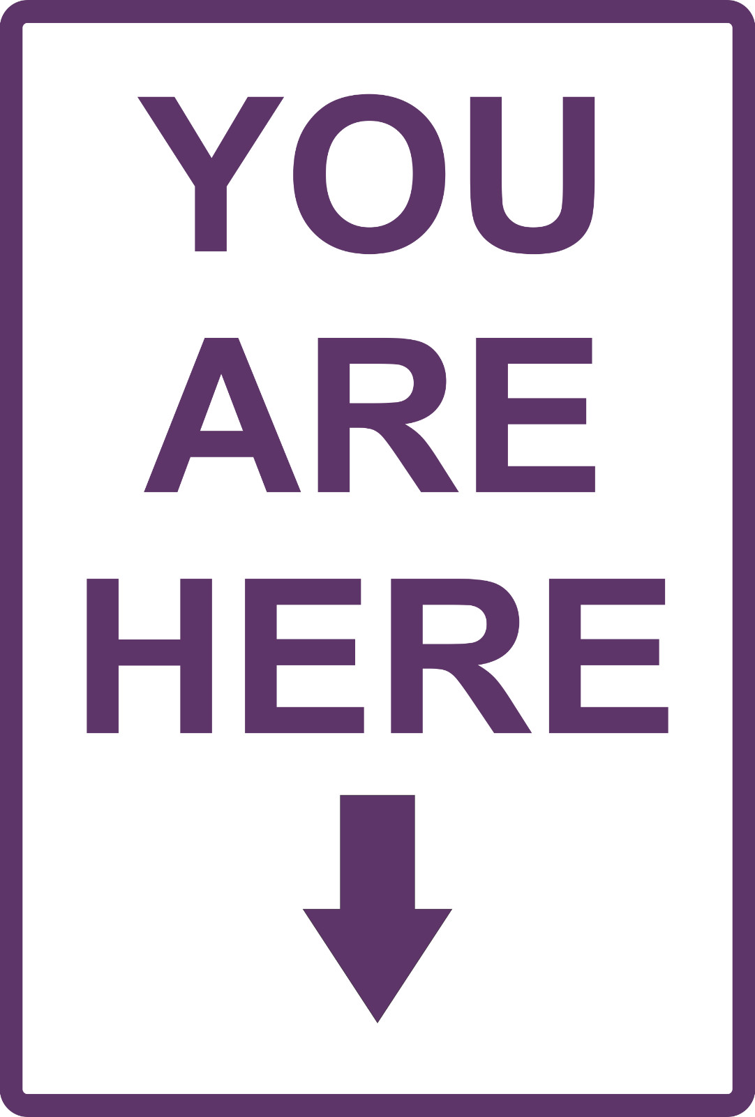 You are Here Aluminum Metal Sign 8″ x 12″ Size or 12″ x 18″ Many colors.