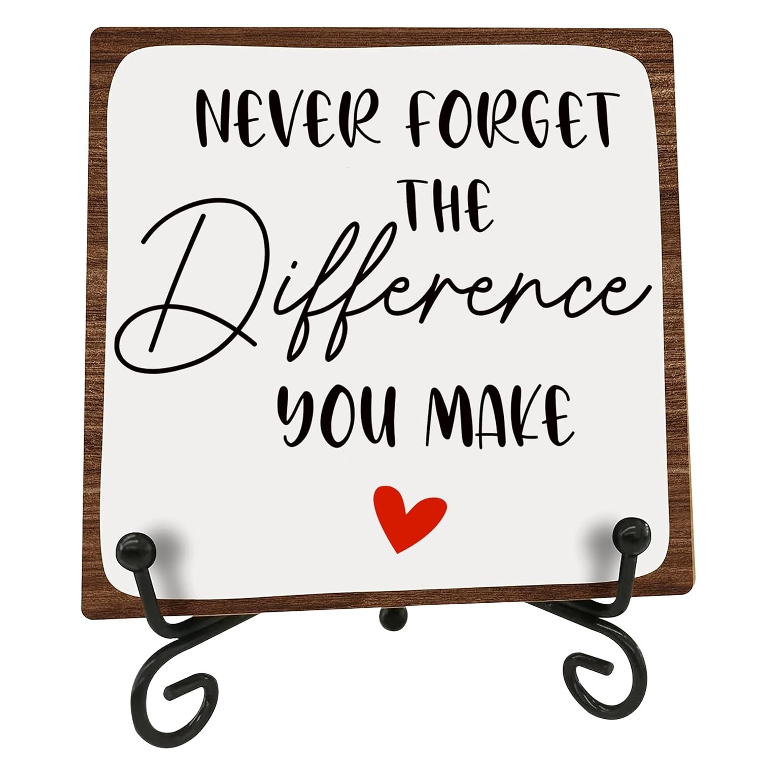 Wooden Sign – Never Forget the Difference You Make – Positive Reminder – Motivat