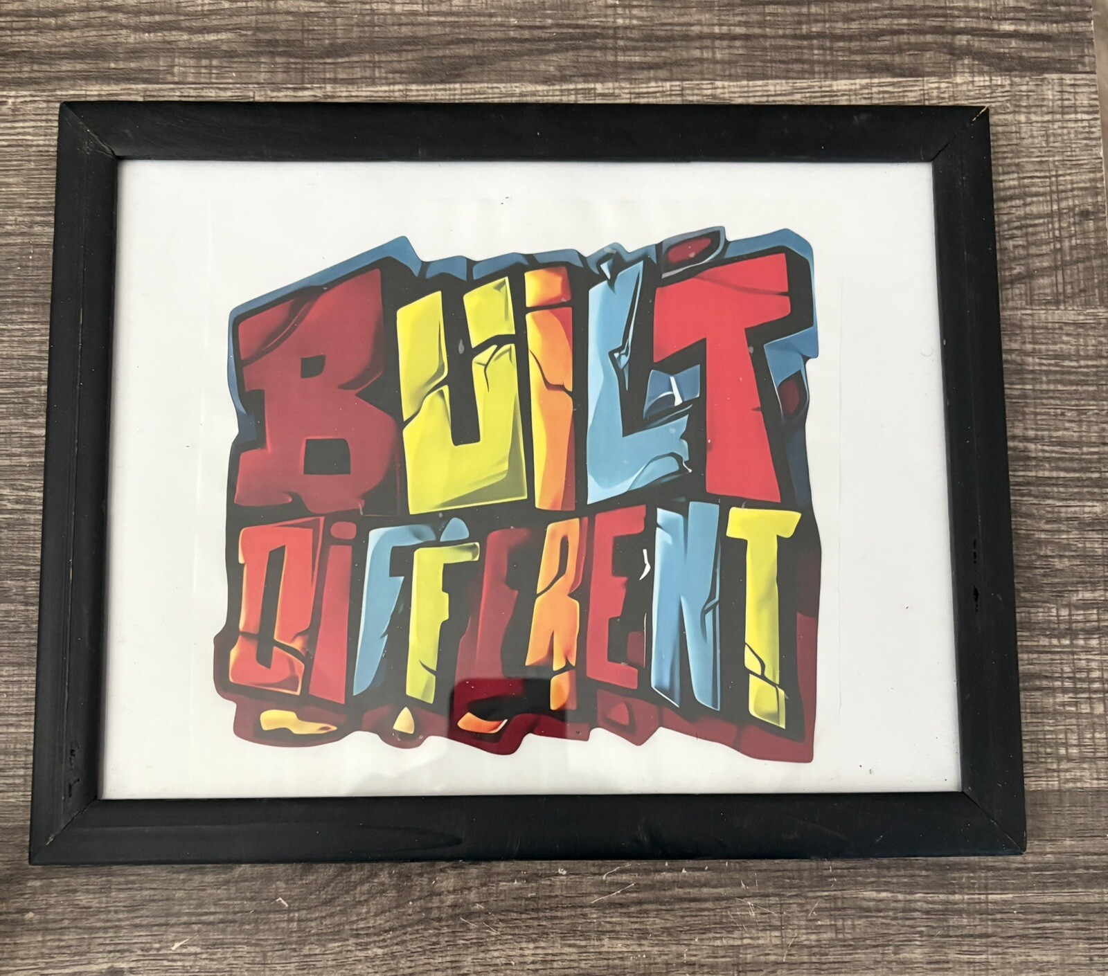 Wall Art Framed “BUILT DIFFERENT” Custom made item 12×9” frame Vibrant Colors