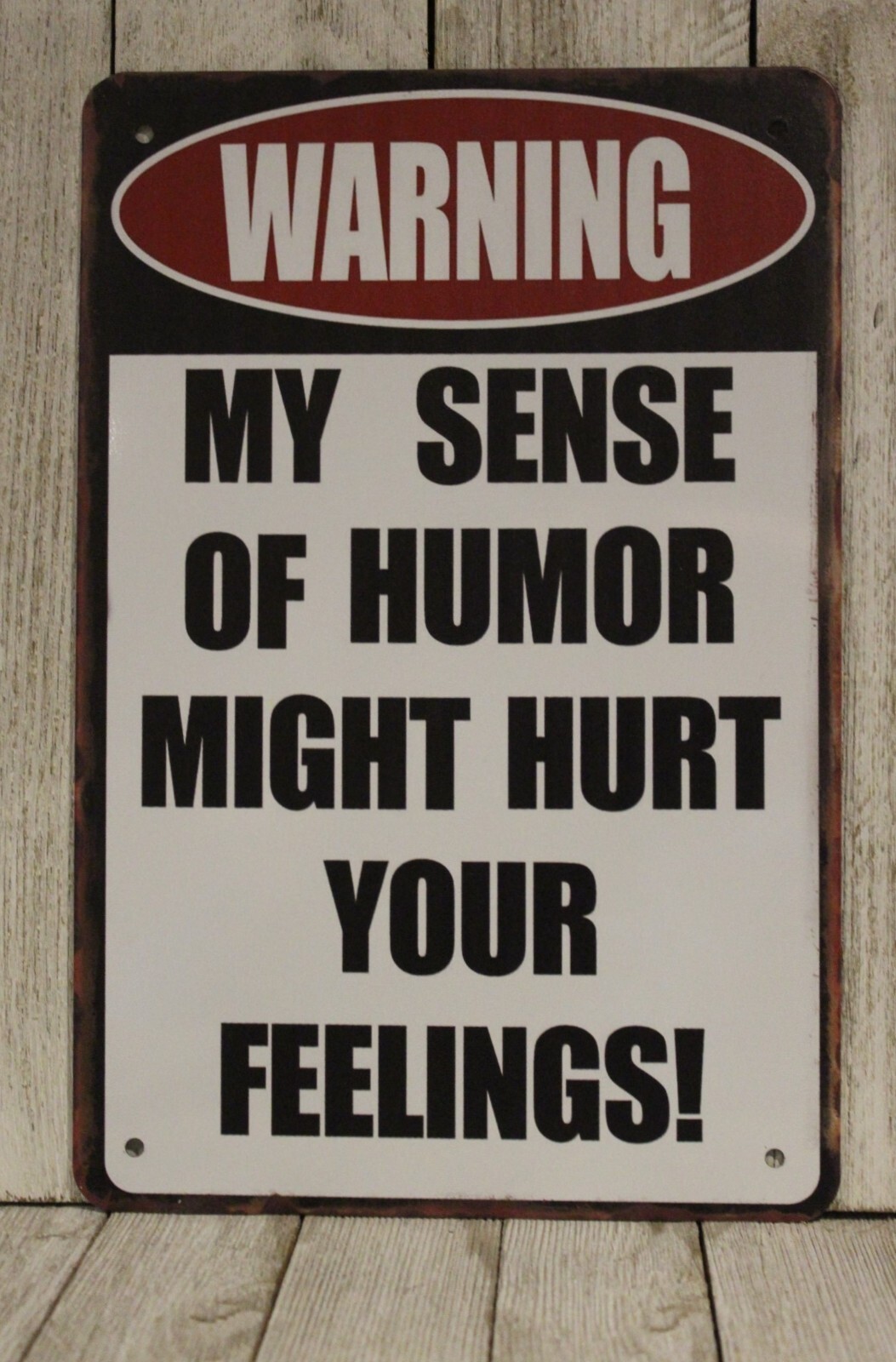 Warning My Sense of Humor Might Hurt Your Feelings Tin Metal Sign Funny