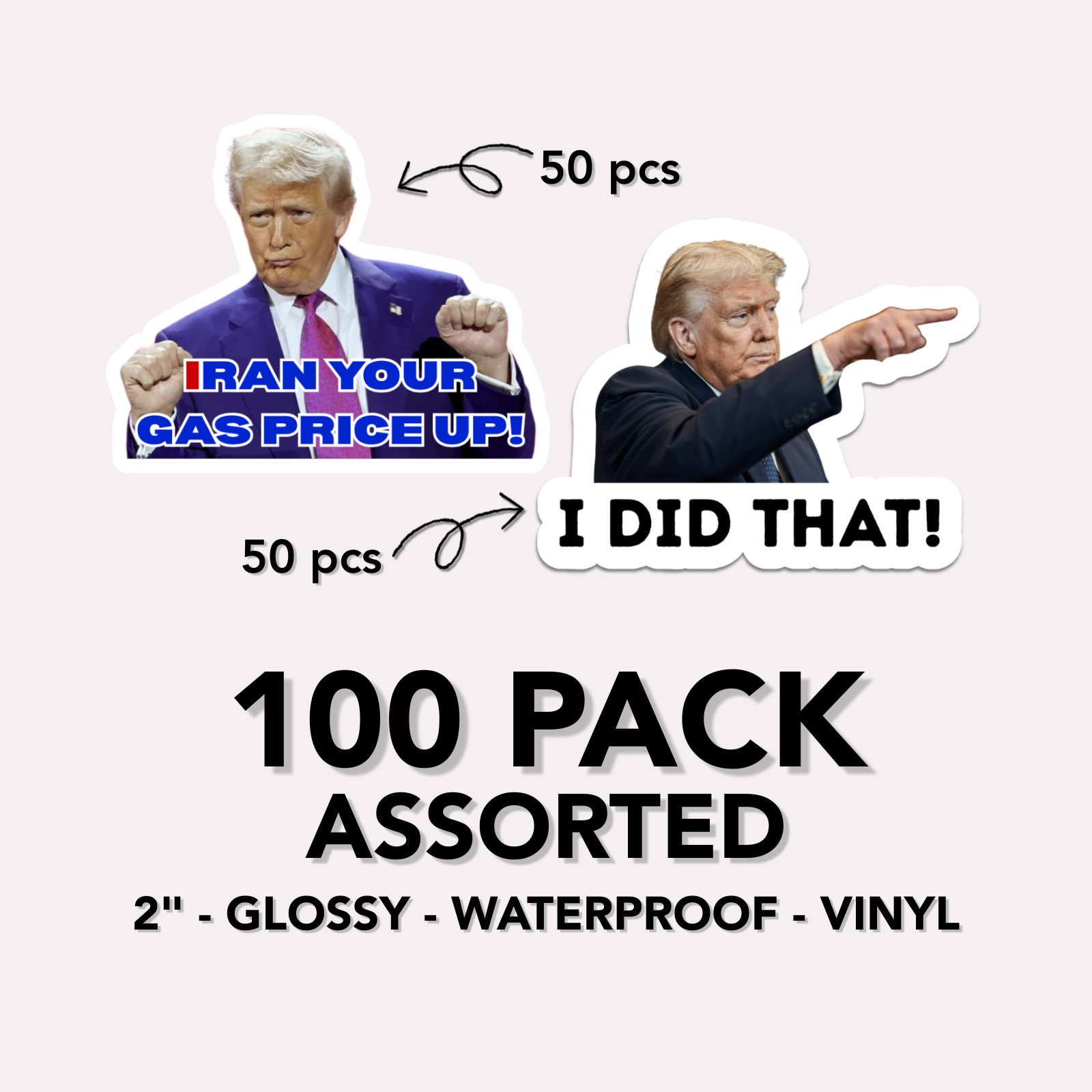 Trump ”I DID THAT” Stickers IRAN Your Gas Price Up 100pc Mixed Pack for Gas Pump