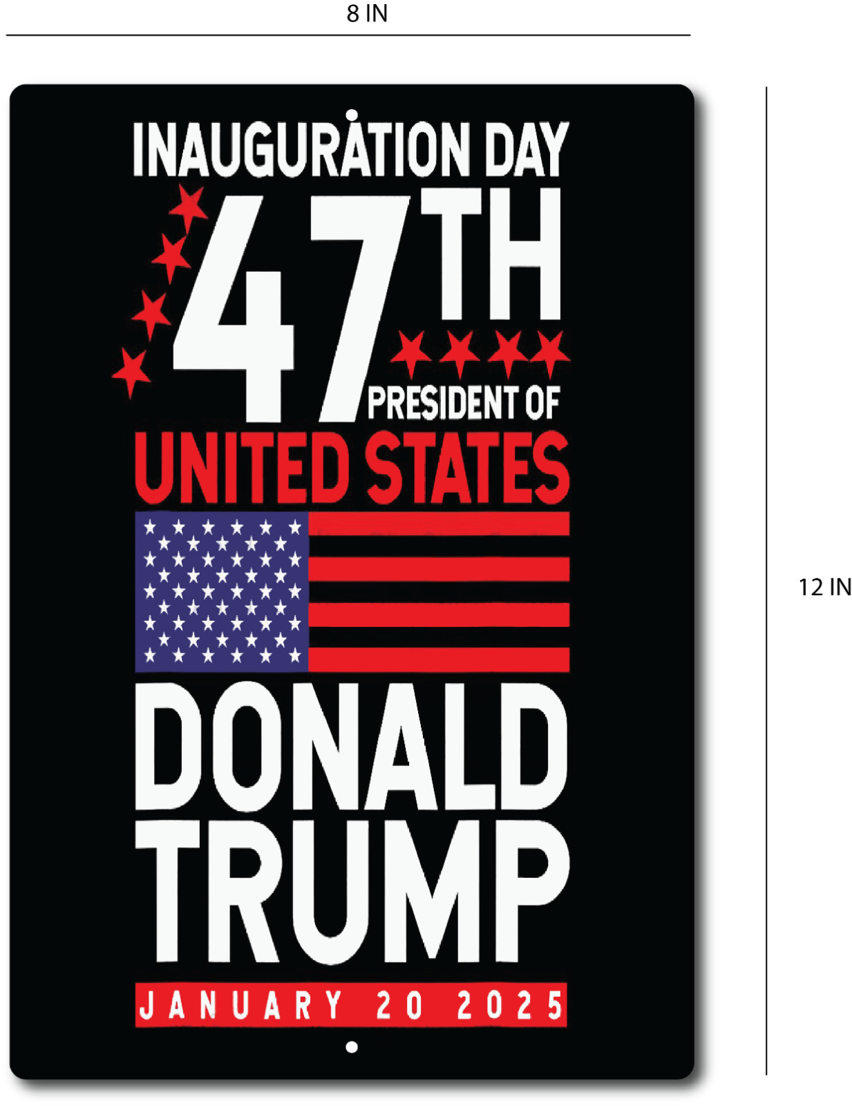 2025 Tin Metal Sign Trump DONALD TRUMP Inauguration 47th President January 20th
