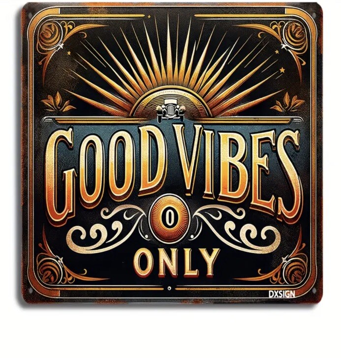 Good Vibes Only Double Sided 8″x8” Aluminum Sign, Funny For All Occasions USA