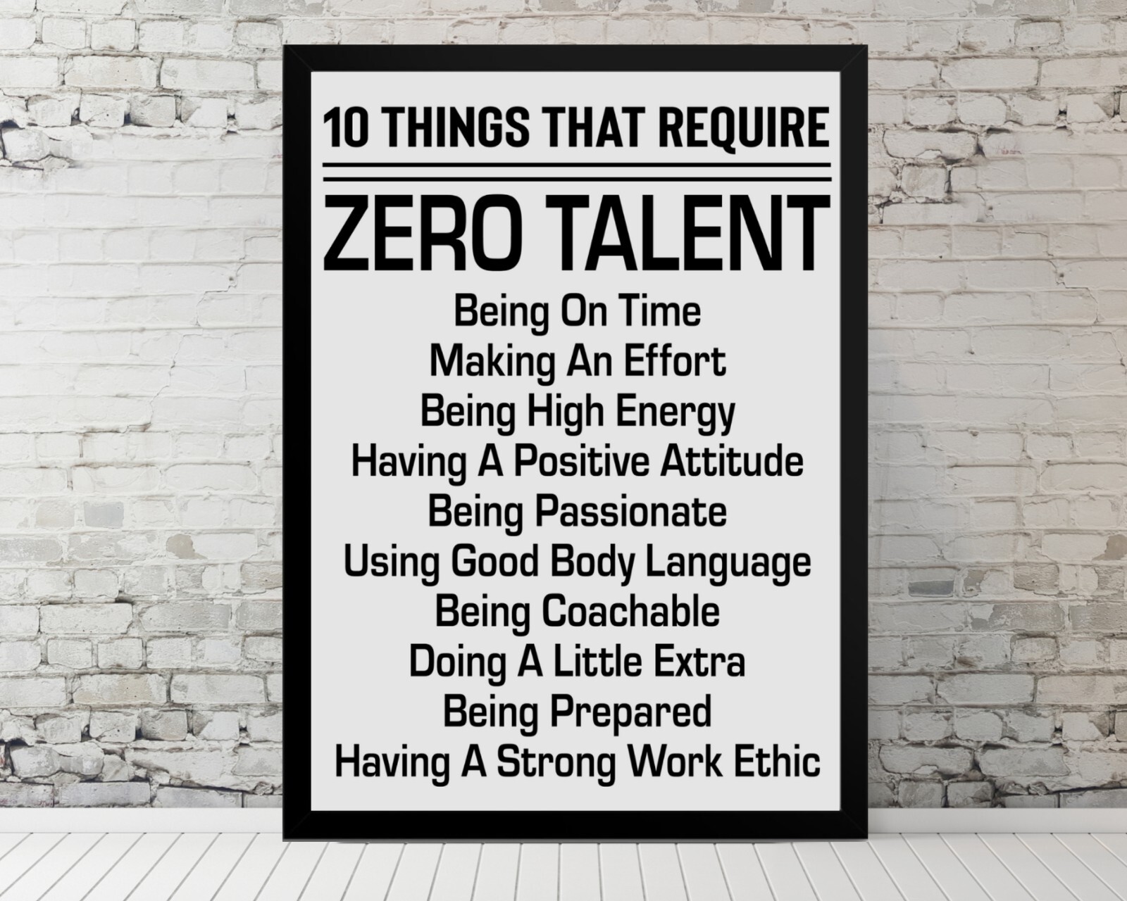 10 Things That Require Zero Talent, Framed Poster – 11×17″ Inspirational Quotes