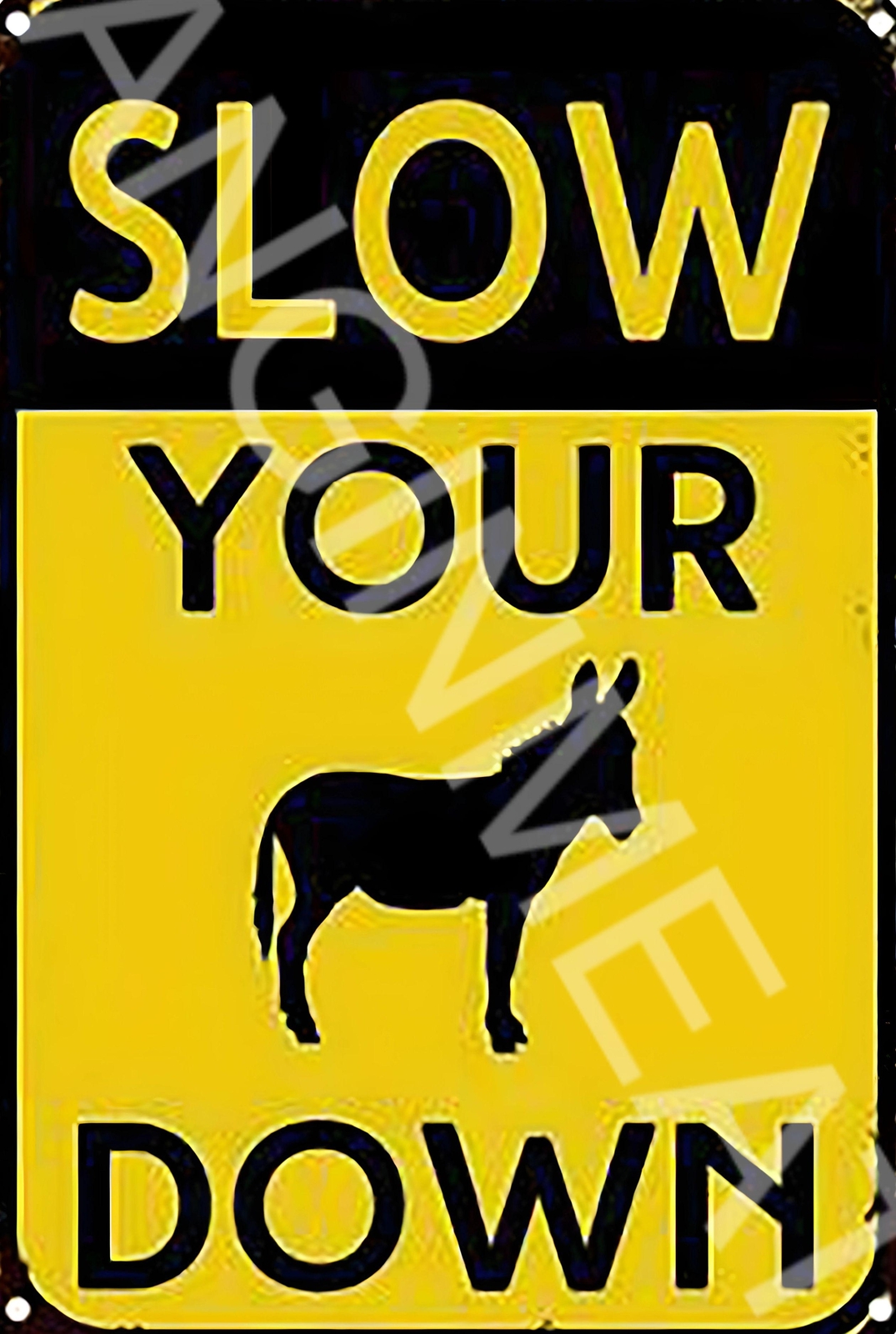 Slow Your A$$ Down Funny 8″ x 12″ Aluminum Metal Sign