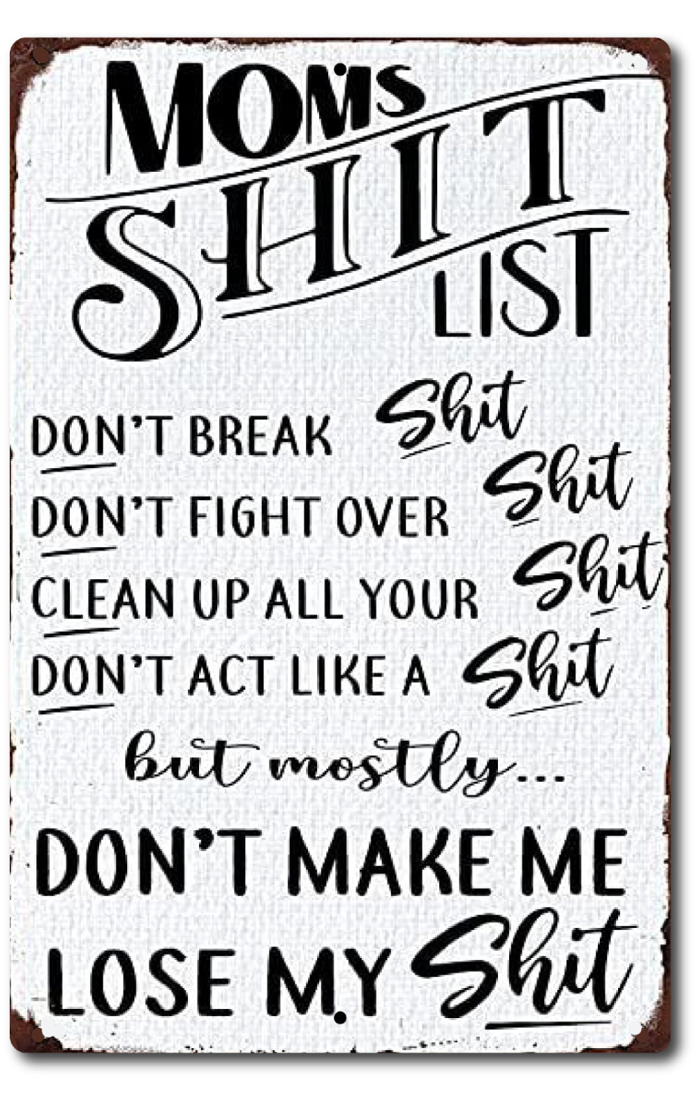 Funny Mom’s Sh!t List Gift for Mom Mama Rustic look Rural Aluminum Craft Sign