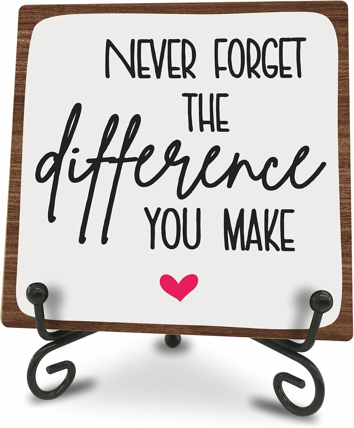 Wooden Sign – Never Forget The Difference You Make
