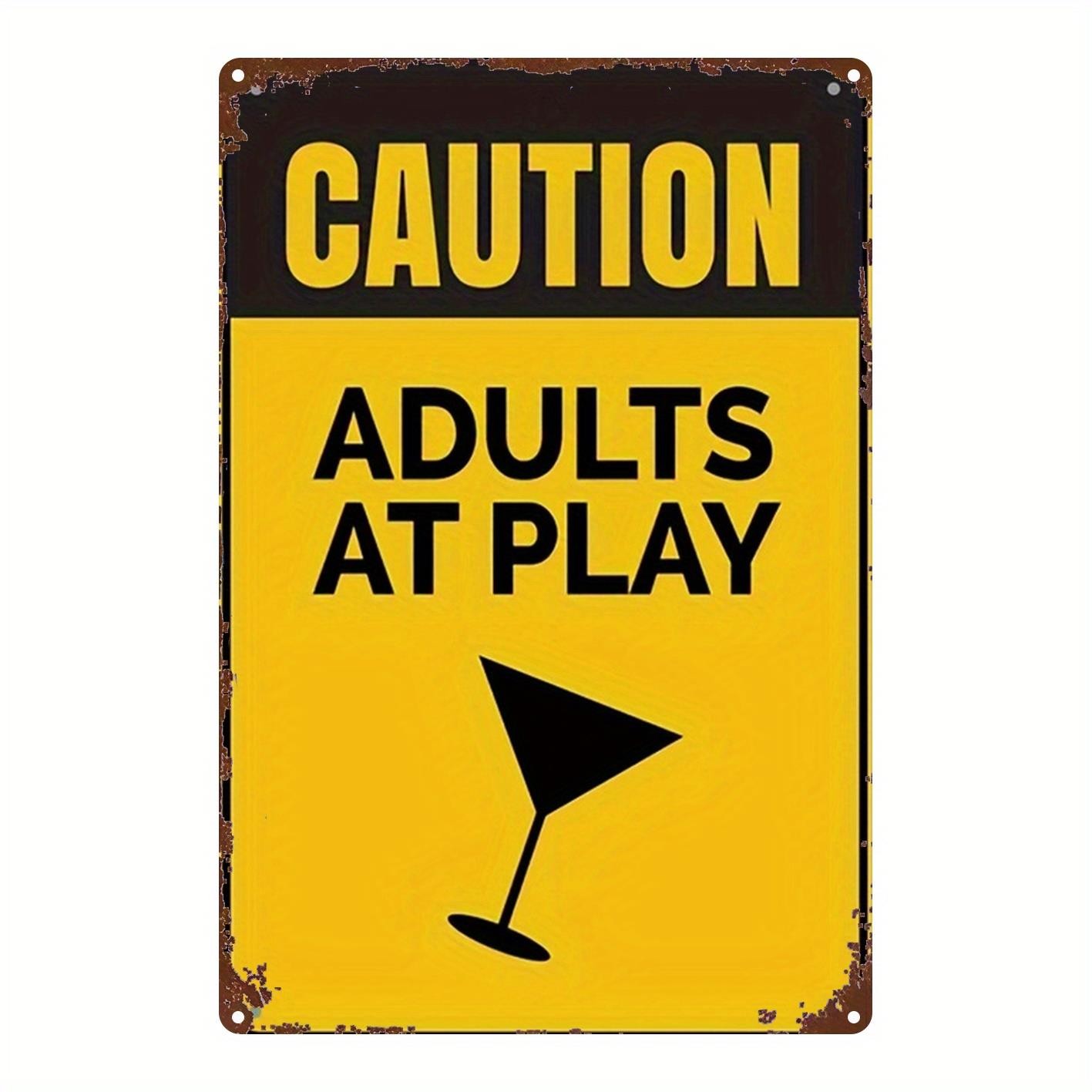Metal Warning Sign Heavy Duty Aluminum Funny Adults At Play 8×12 Size