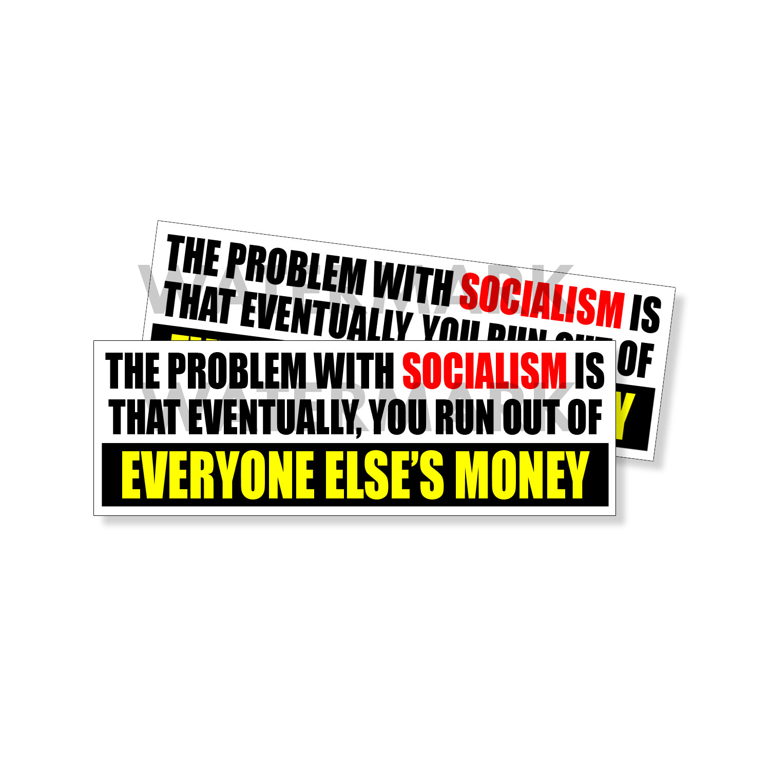 Problem With Socialism Is Running out of Everyone Else’s Money Sticker 9×3 2PK