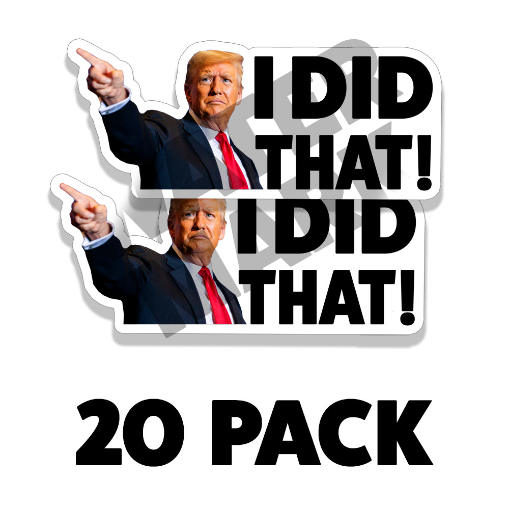 I DID THAT Donald Trump Sticker Decal Car Gas Pump Station 2″ Trump Sticker 20PK