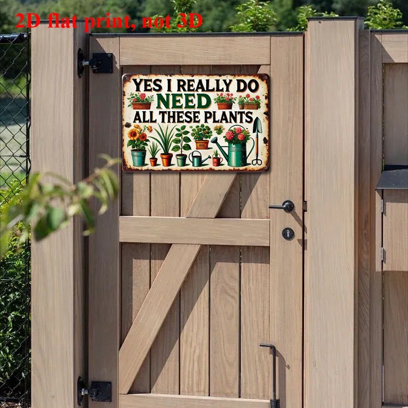 Garden Tin Sign Outdoor Gardening Metal Signs Yes I Really Need All These Plants
