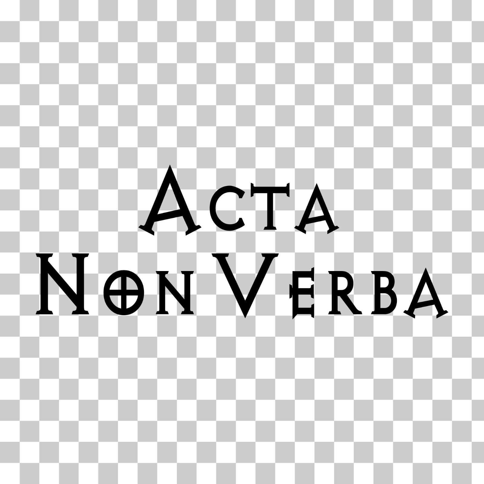 Acta Non Verba Custom Vinyl Sticker / Decal – Latin Saying Deeds Not Words