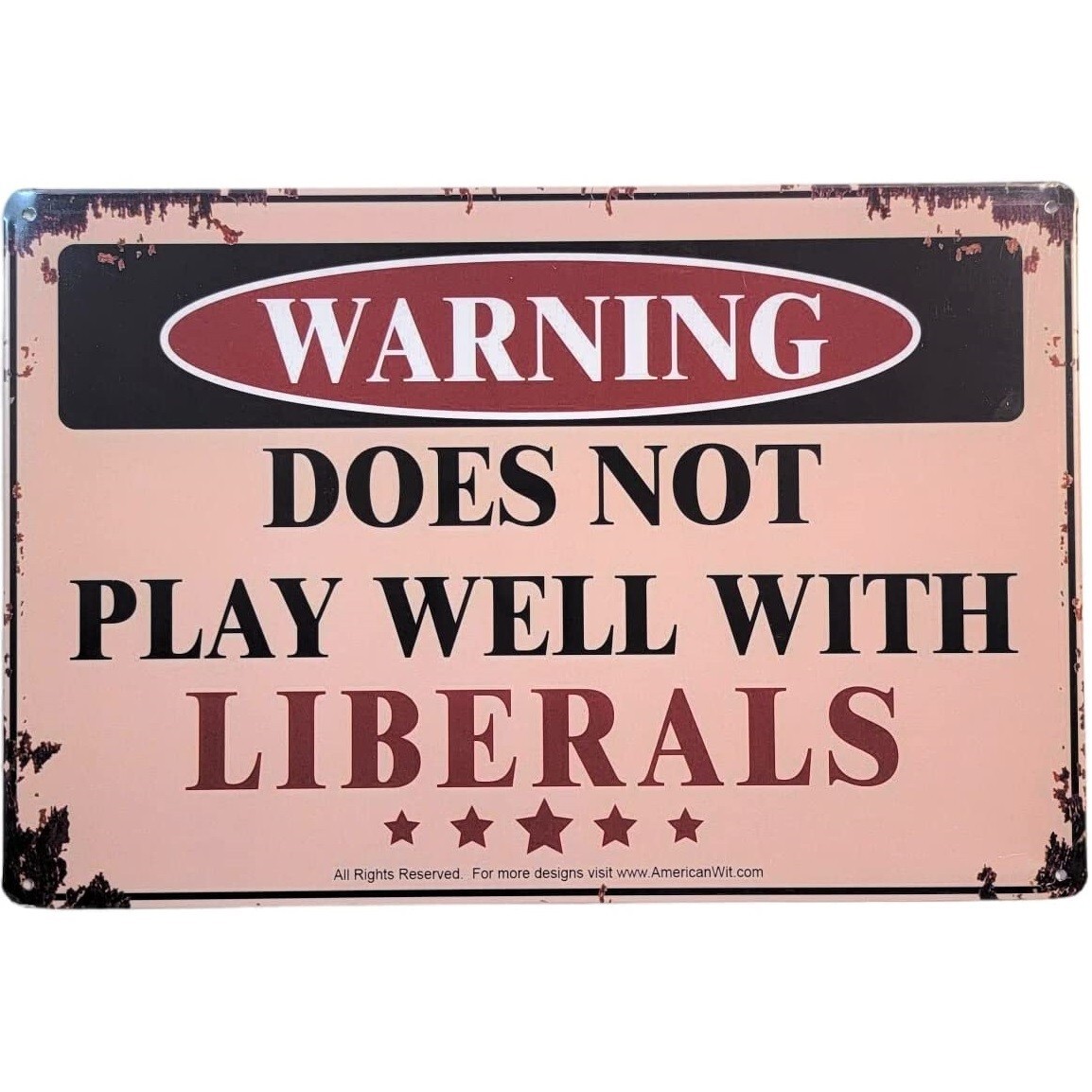 AMERICAN WIT 8″ x 12″ Metal Sign (WARNING – Does Not Play Well With Liberals)