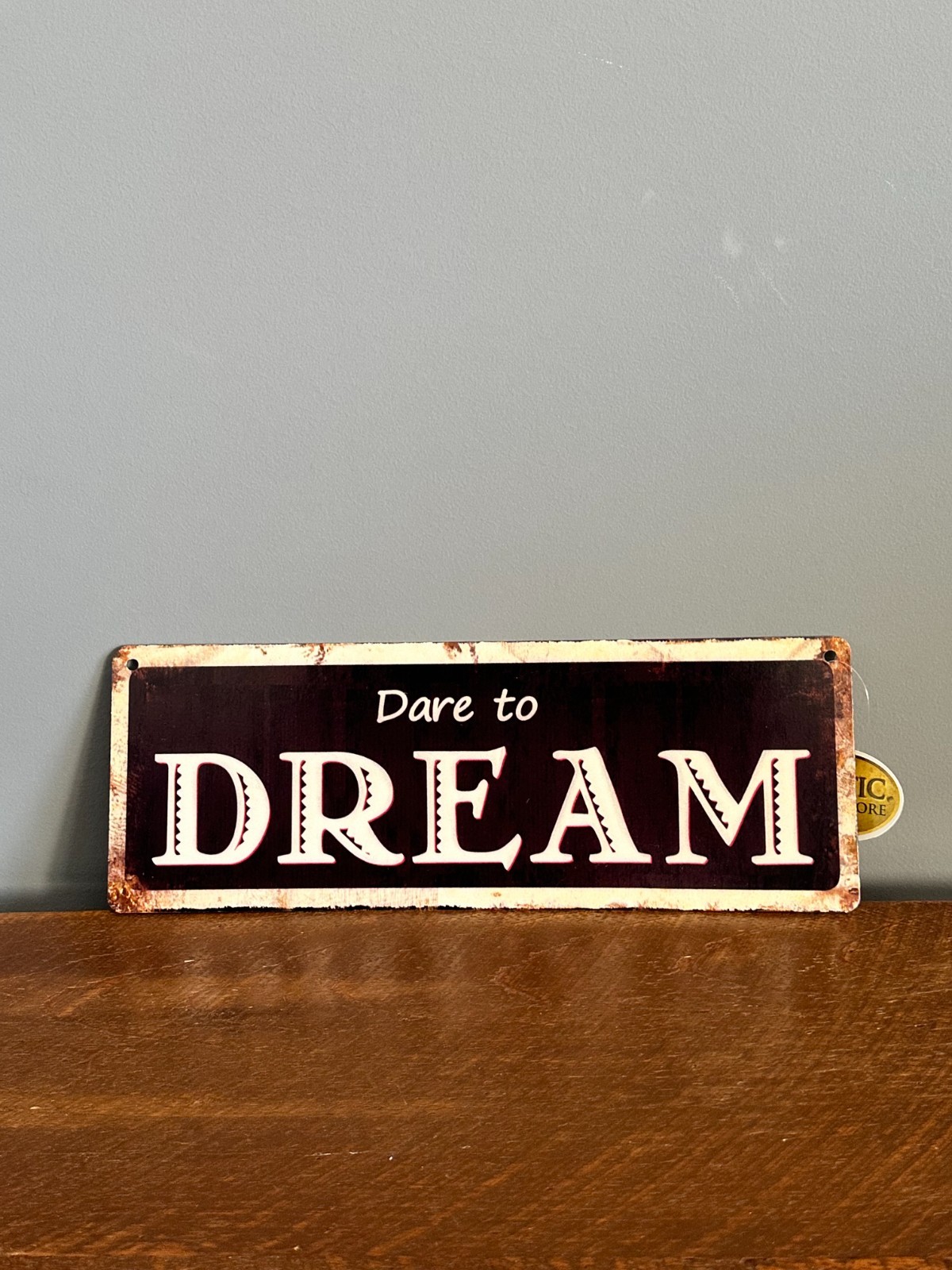 AUTHENTIC VINTAGE METAL SIGN FOR DREAMERS – DREAM 14X5