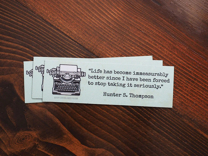 Hunter S. Thompson Quote Sticker