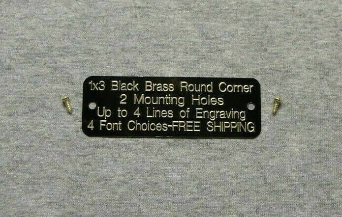1×3 Custom Engraved Round Corner Black Brass Plate 2 Mtg. Holes Plaque Trophy
