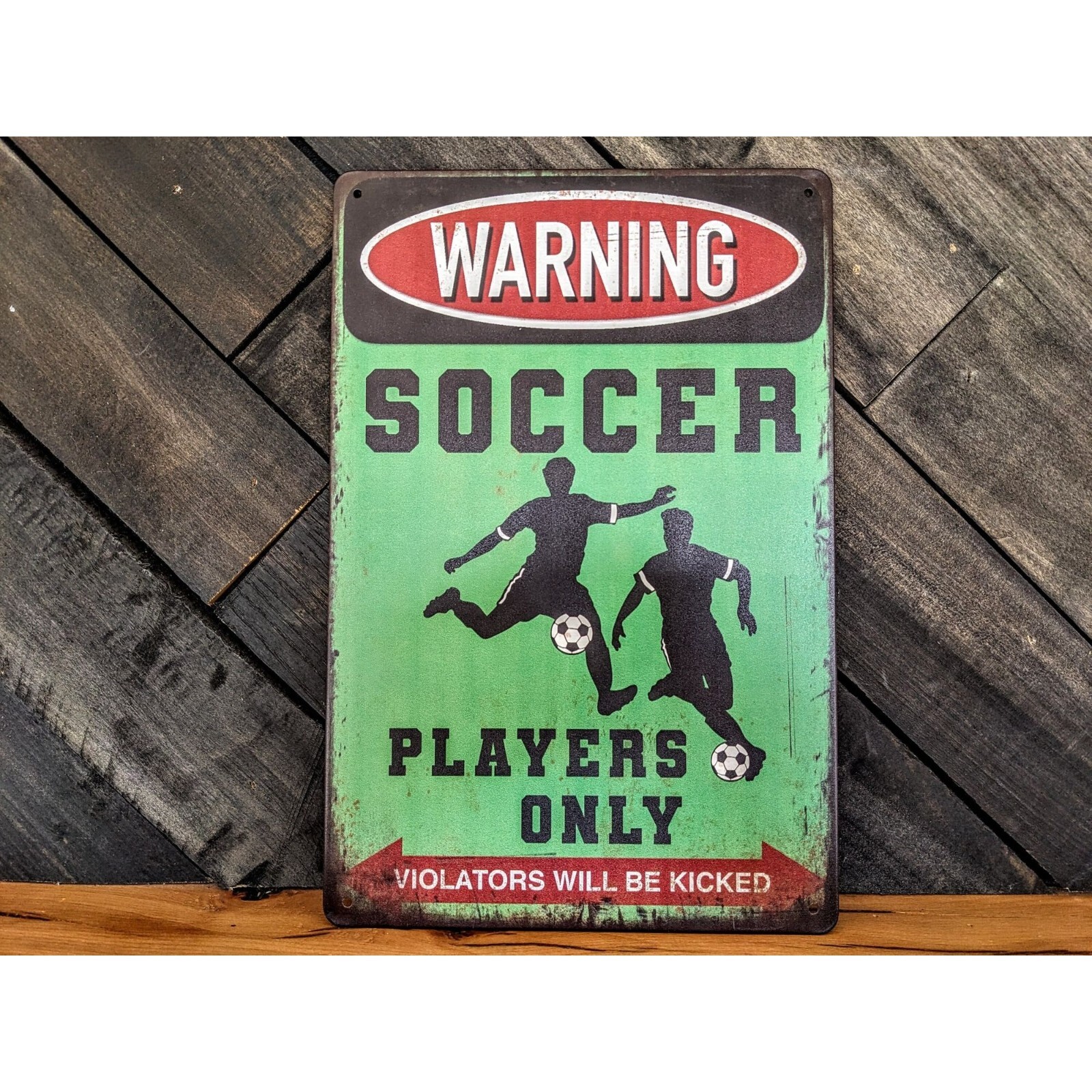 Soccer Players Only Sign – Violators Will Be Kicked – 12in x 8in