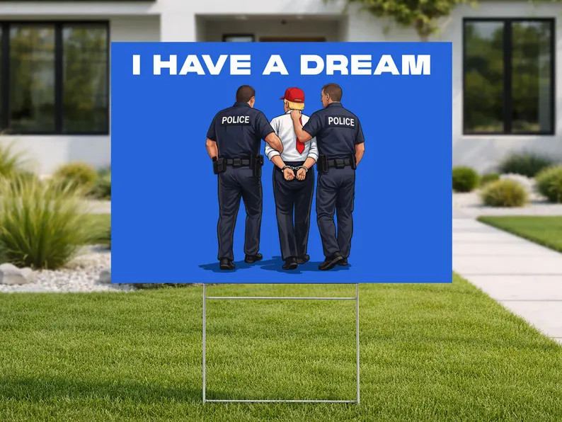 Have Dream Anti Trump Yard Sign Political Protest Election Outdoor Decor