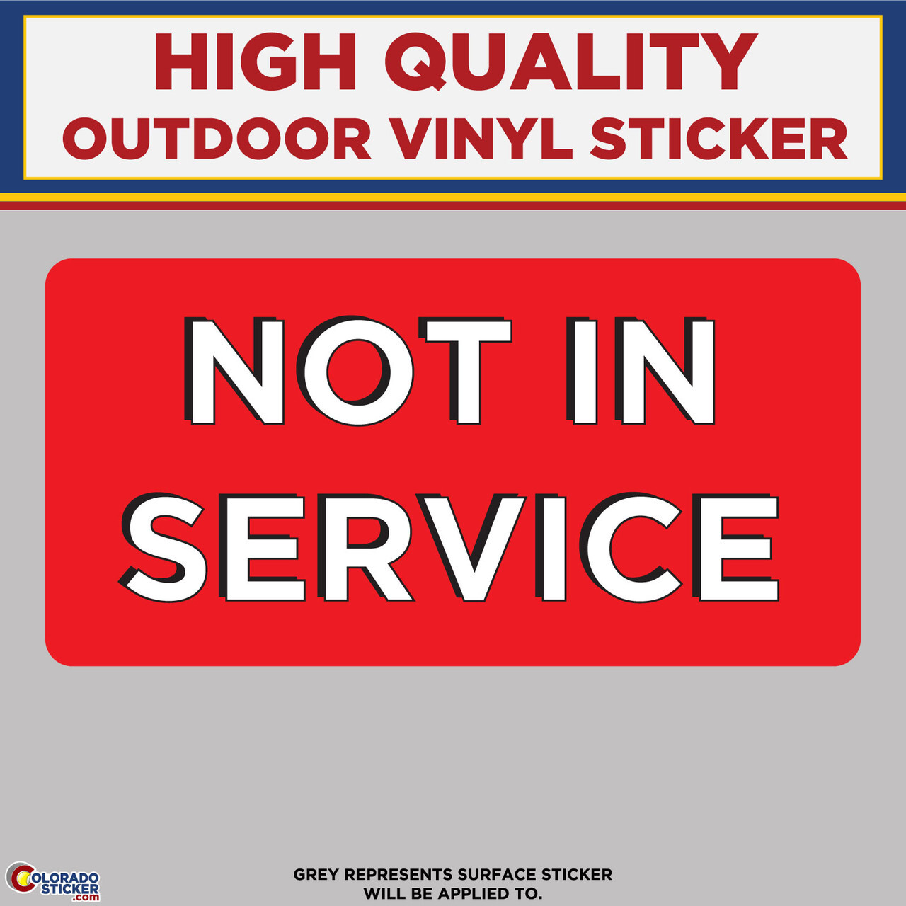 Not In Service, High Quality Vinyl Stickers