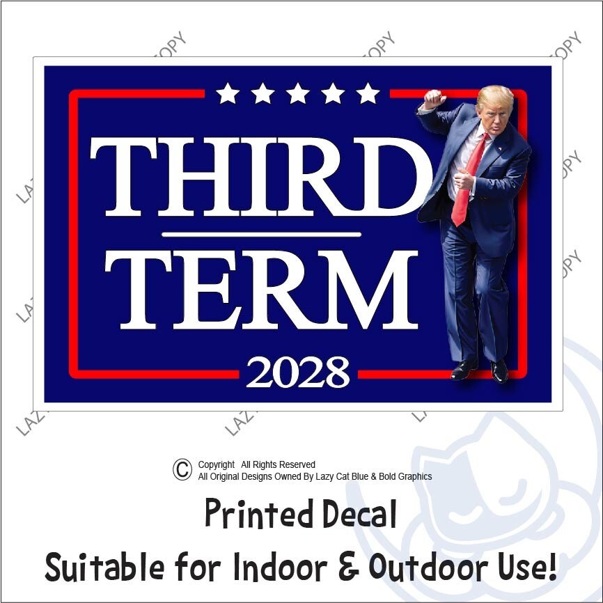 Third Term Trump 2028 Decal Sticker Political MAGA Dance Vance USA America Great